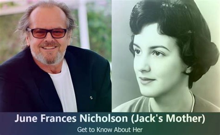 June Frances Nicholson: What happened to Jack Nicholson's mother?