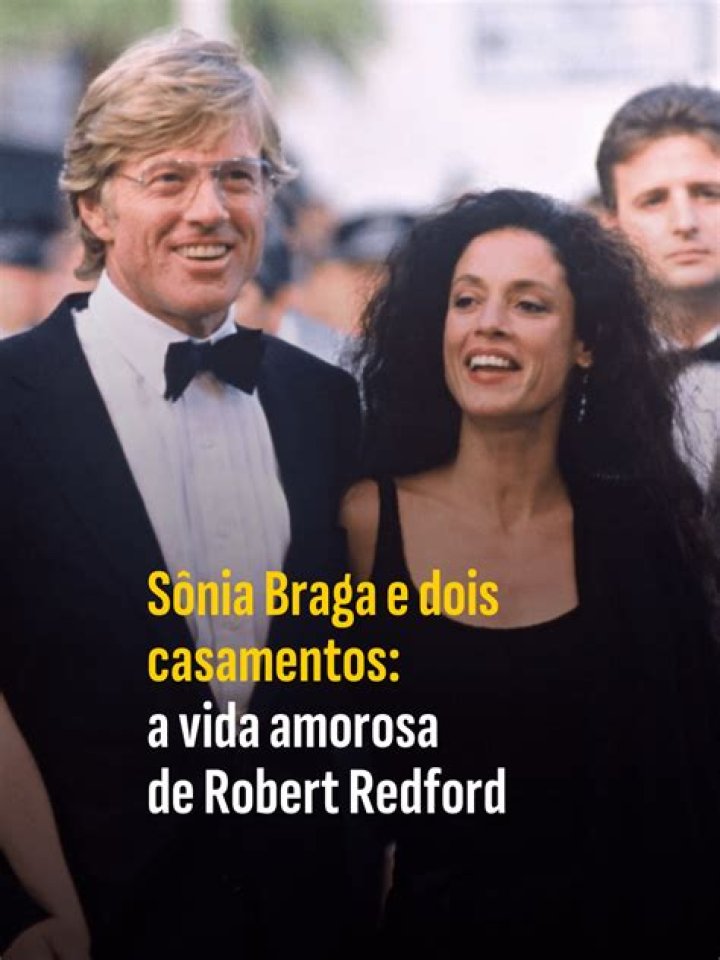 Sonia Braga And Robert Redford's Love: Breaking Barriers, Inspiring Hearts